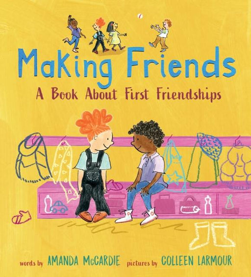 Making Friends: A Book About First Friendships Popular Titles Walker Books Ltd