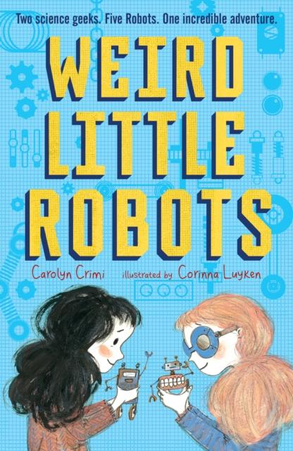 Weird Little Robots Popular Titles Walker Books Ltd