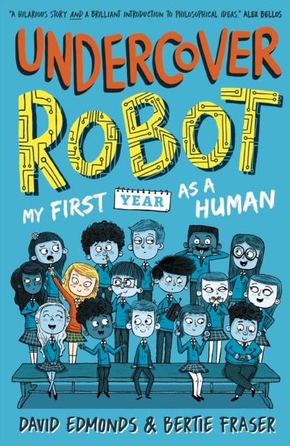 Undercover Robot: My First Year as a Human Popular Titles Walker Books Ltd
