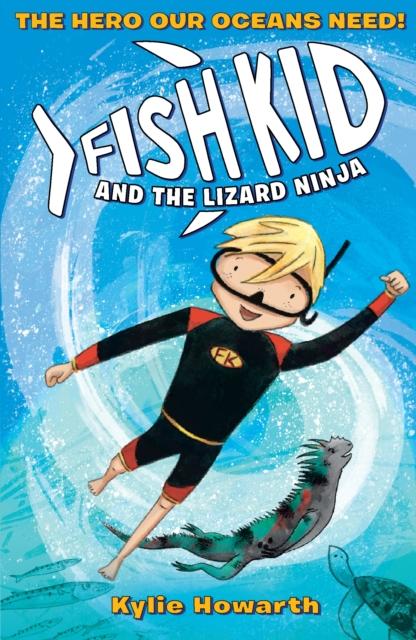 Fish Kid and the Lizard Ninja Popular Titles Walker Books Ltd