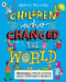 Children Who Changed the World: Incredible True Stories About Children's Rights! Popular Titles Walker Books Ltd
