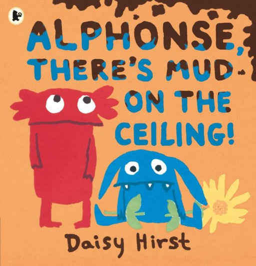 Alphonse, There's Mud on the Ceiling! Popular Titles Walker Books Ltd