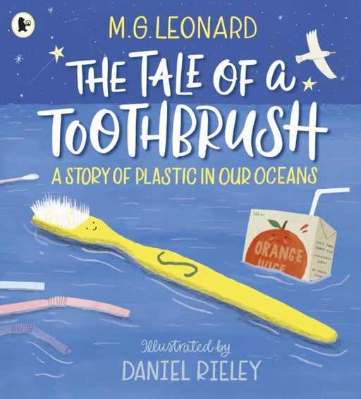 The Tale of a Toothbrush: A Story of Plastic in Our Oceans Popular Titles Walker Books Ltd