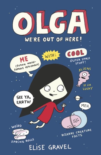 Olga: We're Out of Here! by Elise Gravel Extended Range Walker Books Ltd