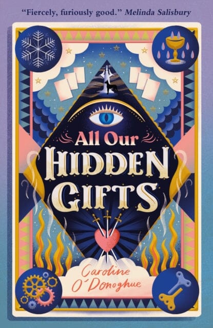 All Our Hidden Gifts by Caroline O'Donoghue Extended Range Walker Books Ltd