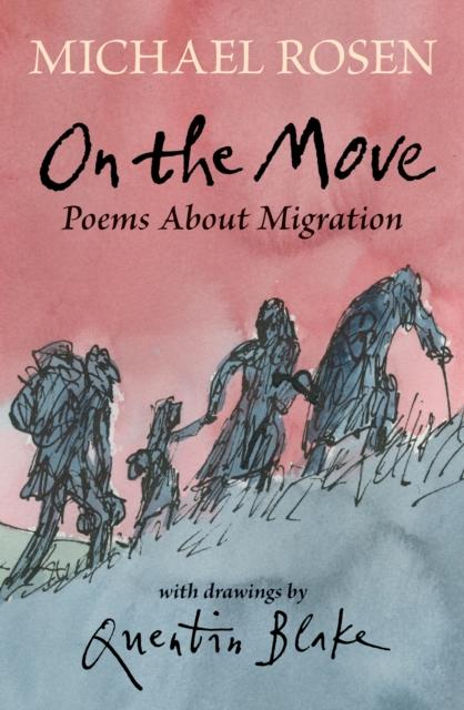 On the Move: Poems About Migration Popular Titles Walker Books Ltd
