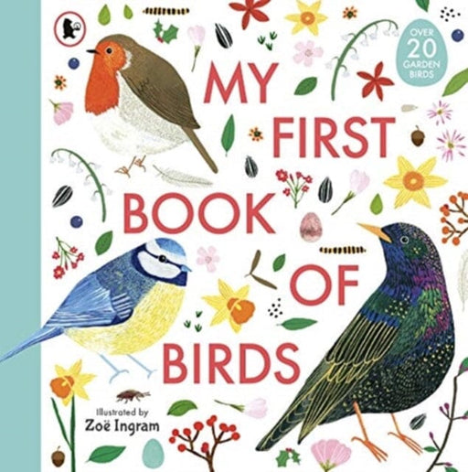 My First Book of Birds by Zoe Ingram Extended Range Walker Books Ltd