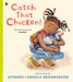 Catch That Chicken! by Atinuke Extended Range Walker Books Ltd