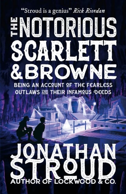 The Notorious Scarlett and Browne by Jonathan Stroud Extended Range Walker Books Ltd