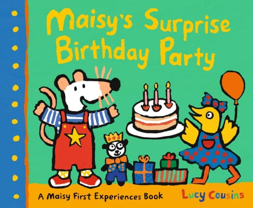 Maisy's Surprise Birthday Party by Lucy Cousins Extended Range Walker Books Ltd