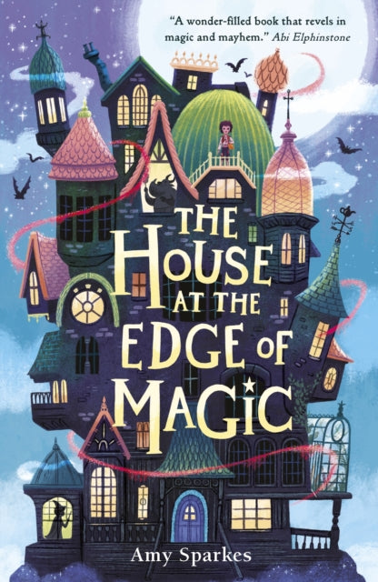 The House at the Edge of Magic by Amy Sparkes Extended Range Walker Books Ltd