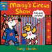 Maisy's Circus Show: Pull, Slide and Play! by Lucy Cousins Extended Range Walker Books Ltd