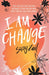 I Am Change Popular Titles Walker Books Ltd