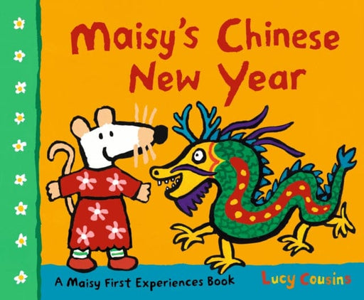 Maisy's Chinese New Year by Lucy Cousins Extended Range Walker Books Ltd