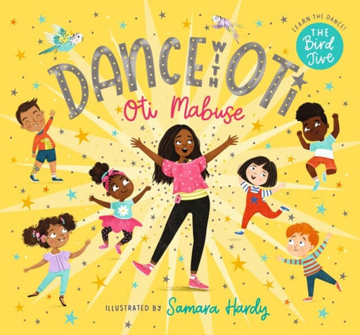 Dance with Oti: The Bird Jive by Oti Mabuse Extended Range Walker Books Ltd