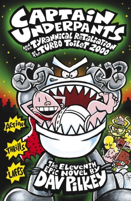 Captain Underpants and the Tyrannical Retaliation of the Turbo Toilet 2000 Popular Titles Scholastic