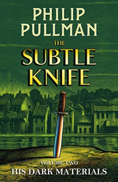 His Dark Materials: The Subtle Knife Popular Titles Scholastic