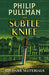 His Dark Materials: The Subtle Knife Popular Titles Scholastic