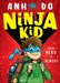 Ninja Kid: From Nerd to Ninja by Anh Do Extended Range Scholastic