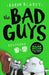 The Bad Guys: Episode 7&8 by Aaron Blabey Extended Range Scholastic
