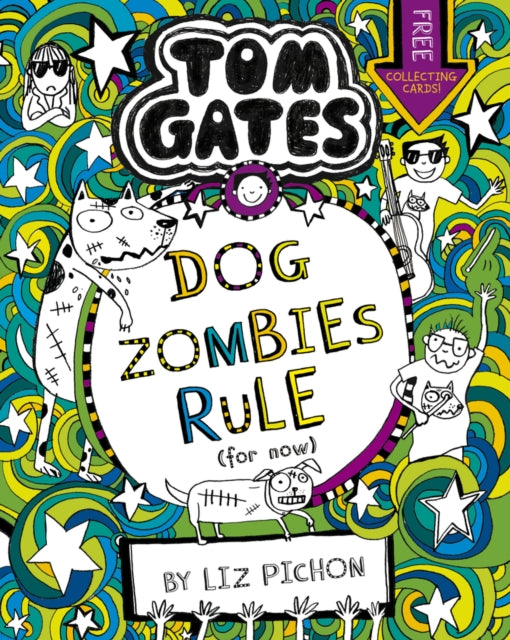 Tom Gates: DogZombies Rule (For now...) by Liz Pichon Extended Range Scholastic
