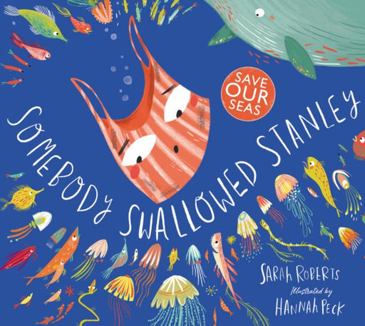 Somebody Swallowed Stanley by Sarah Roberts Extended Range Scholastic