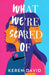 What We're Scared Of by Keren David Extended Range Scholastic
