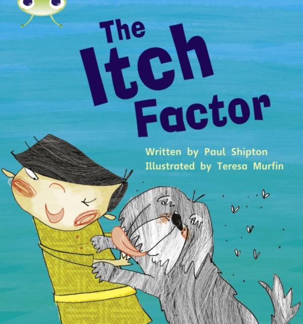 Bug Club Phonics Fiction Year Two Phase 5 Set 27 The Itch Factor Popular Titles Pearson Education Limited