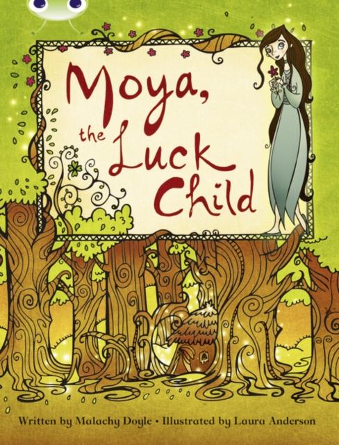 Bug Club Independent Fiction Year 3 Brown A Moya, the Luck Child Popular Titles Pearson Education Limited
