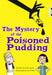 Bug Club Independent Fiction Year 5 Blue B The Mystery of the Poisoned Pudding Popular Titles Pearson Education Limited