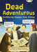 Bug Club NF Red (KS2) B/5B Dead Adventurous Popular Titles Pearson Education Limited