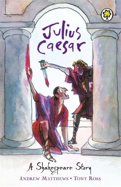 A Shakespeare Story: Julius Caesar Popular Titles Hachette Children's Group