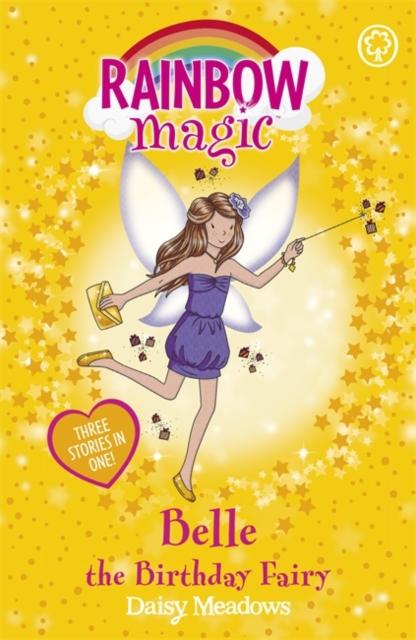 Rainbow Magic: Belle the Birthday Fairy : Special Popular Titles Hachette Children's Group
