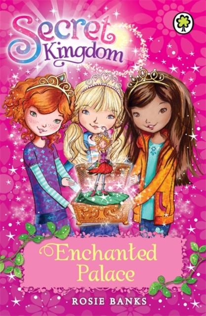 Secret Kingdom: Enchanted Palace : Book 1 Popular Titles Hachette Children's Group
