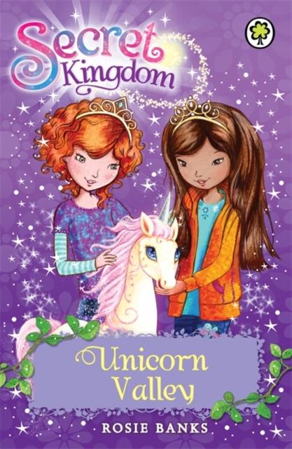 Secret Kingdom: Unicorn Valley : Book 2 Popular Titles Hachette Children's Group