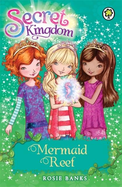 Secret Kingdom: Mermaid Reef : Book 4 Popular Titles Hachette Children's Group
