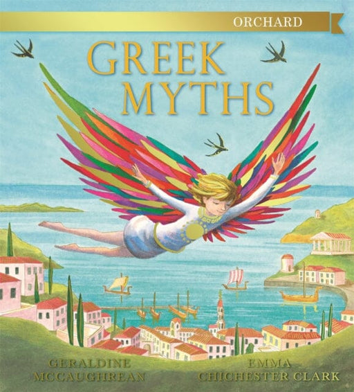 Orchard Greek Myths by Geraldine McCaughrean Extended Range Hachette Children's Group
