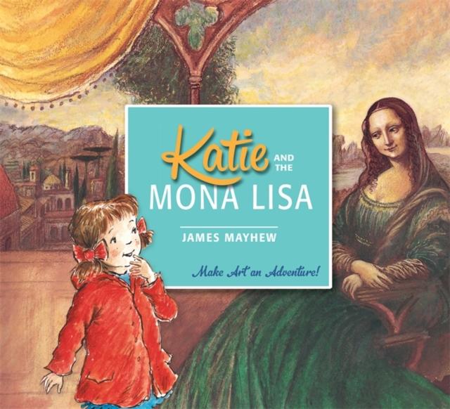 Katie and the Mona Lisa Popular Titles Hachette Children's Group