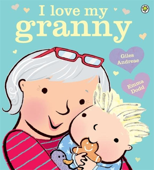 I Love My Granny Popular Titles Hachette Children's Group