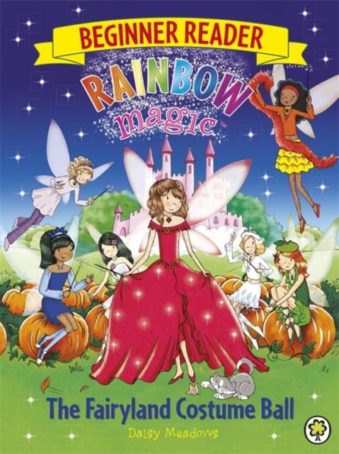 Rainbow Magic Beginner Reader: The Fairyland Costume Ball : Book 5 Popular Titles Hachette Children's Group