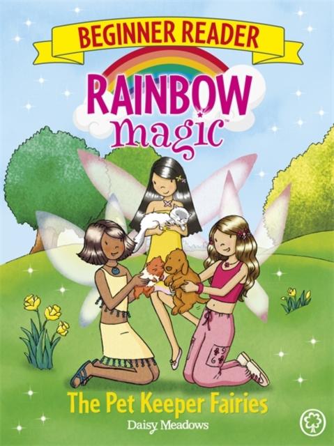 Rainbow Magic Beginner Reader: The Pet Keeper Fairies : Book 6 Popular Titles Hachette Children's Group