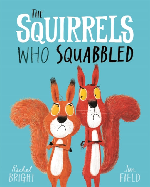 The Squirrels Who Squabbled by Rachel Bright Extended Range Hachette Children's Group