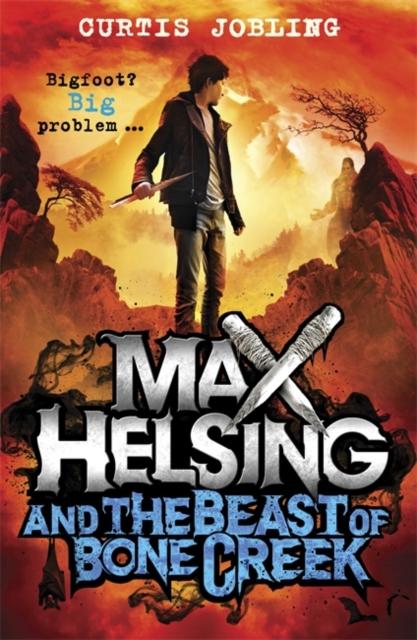Max Helsing and the Beast of Bone Creek : Book 2 Popular Titles Hachette Children's Group