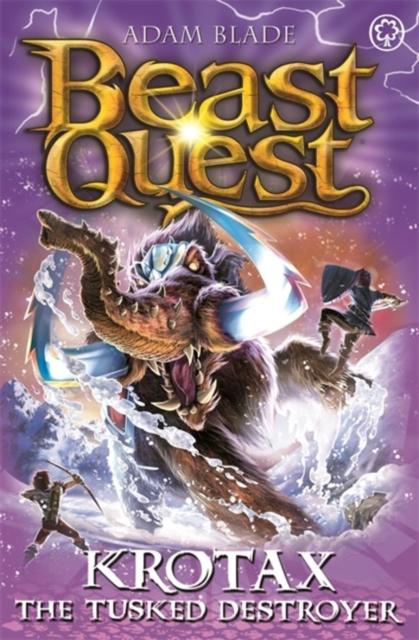 Beast Quest: Krotax the Tusked Destroyer : Series 23 Book 2 Popular Titles Hachette Children's Group