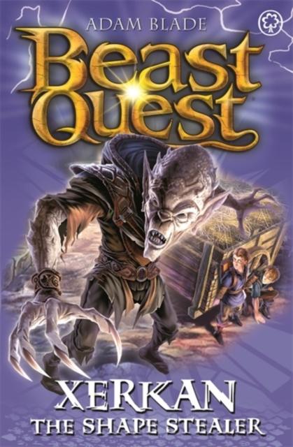 Beast Quest: Xerkan the Shape Stealer : Series 23 Book 4 Popular Titles Hachette Children's Group