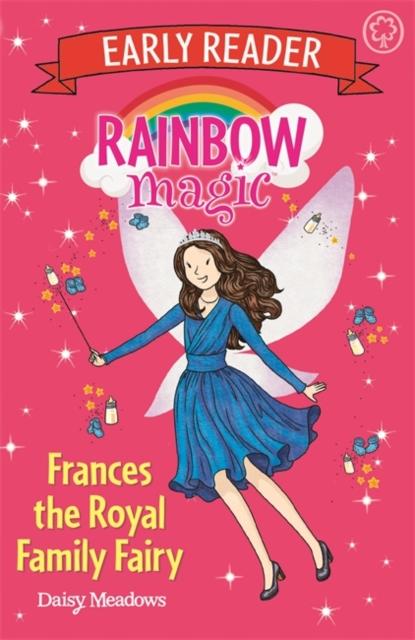 Rainbow Magic Early Reader: Frances the Royal Family Fairy Popular Titles Hachette Children's Group