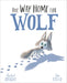 The Way Home For Wolf by Rachel Bright Extended Range Hachette Children's Group