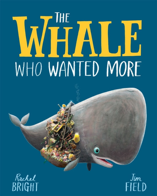 The Whale Who Wanted More by Rachel Bright Extended Range Hachette Children's Group