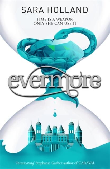 Everless: Evermore : Book 2 Popular Titles Hachette Children's Group