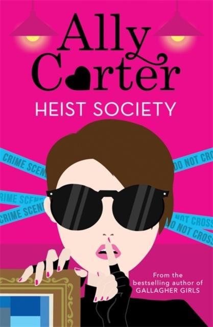 Heist Society: Heist Society : Book 1 Popular Titles Hachette Children's Group